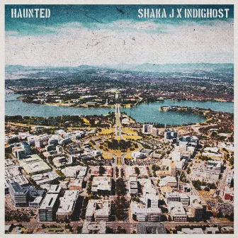 Haunted by Shaka J