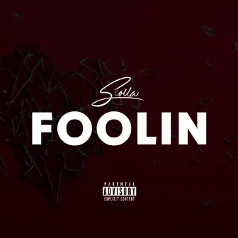 Foolin' by Scolla