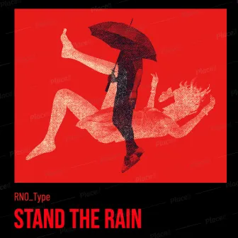 Stand The Rain by Rno_type