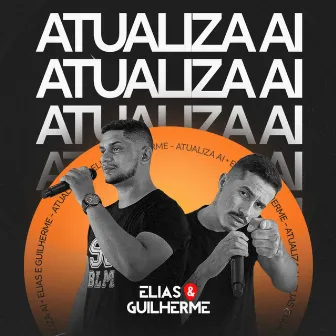 Atualiza Aí by Elias & Guilherme