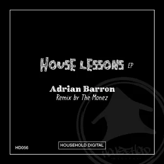 House Lessons Ep by Adrian Barron