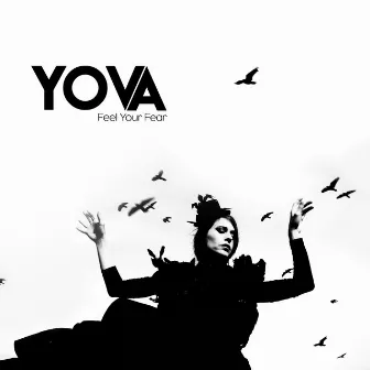 Feel Your Fear by YOVA