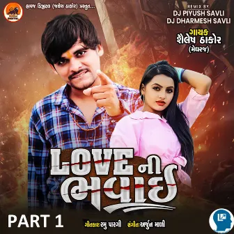 Love Ni Bhavai Part 1 by 