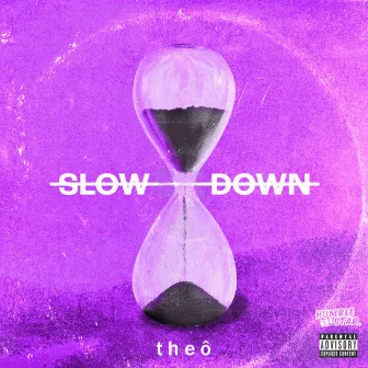 Slow Down by t h e ô