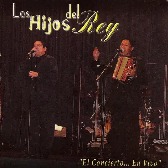 El Concierto En Vivo by Los Hijos Del Rey