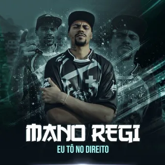 Eu Tô no Direito by Mano Regi