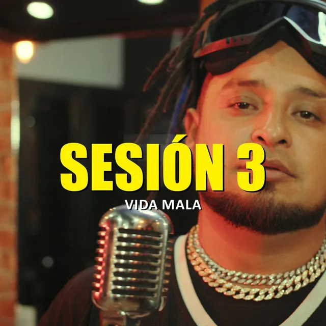 Vida mala (Sesión 3)