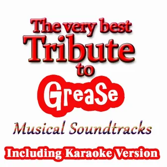 The Very Best Tribute to Grease: Musical Soundtracks (Including Karaoke Version) by Lorrèn