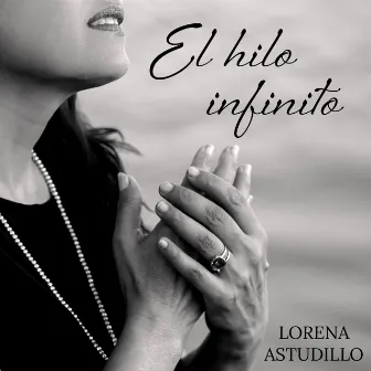 El Hilo Infinito by Lorena Astudillo