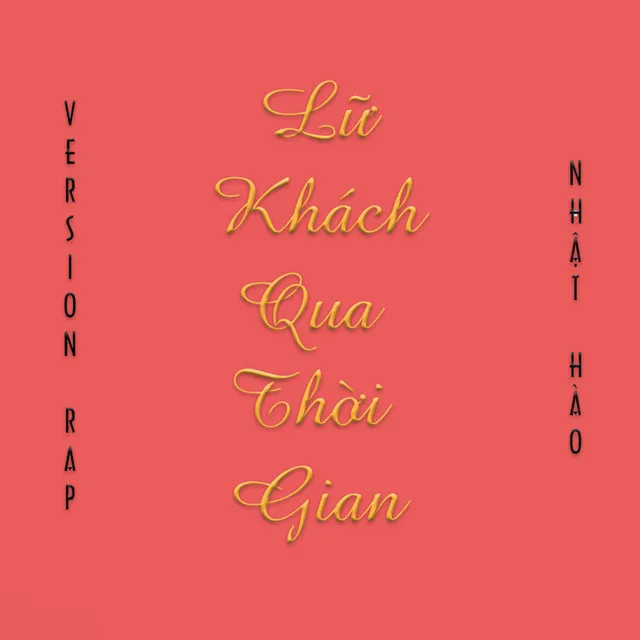 LỮ KHÁCH QUA THỜI GIAN (Lời Việt) RAP