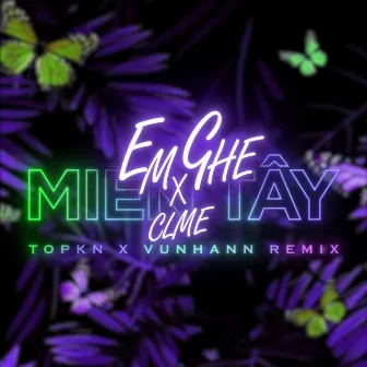 Em Ghệ Miền Tây x CLME by TOPKN