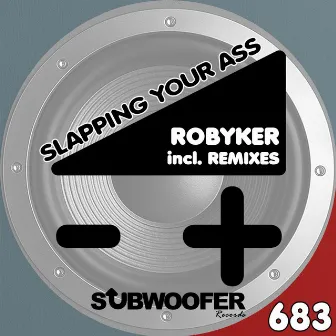 Slapping Your Ass (Remixes) by Robyker