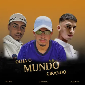 Olha o Mundo Girando by O Drew MC