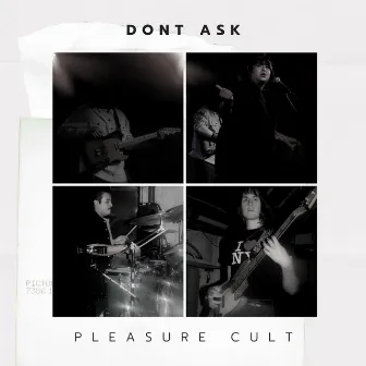 Don't Ask by Pleasure Cult