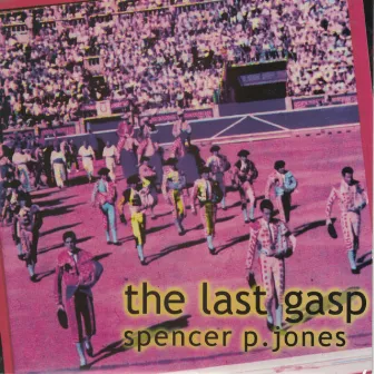 The Last Gasp by Spencer P. Jones