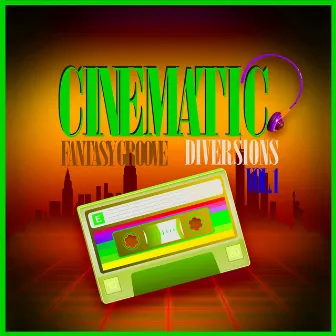 Cinematic Diversions, Vol. 1 by Fantasy Groove