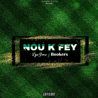 Nou K Fey by Sys Yves