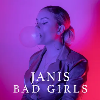 Bad Girls by Janis