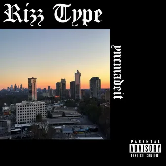 Rizz Type by yncmadeit