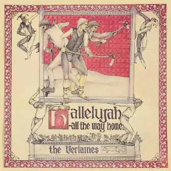 Hallelujah All The Way Home by The Verlaines