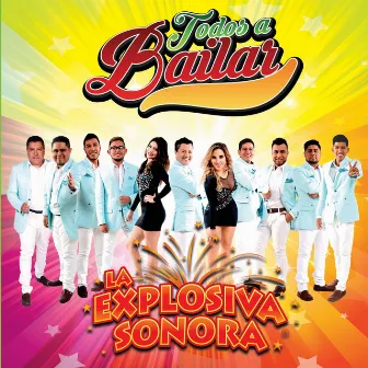 Todos a Bailar by La Explosiva Sonora