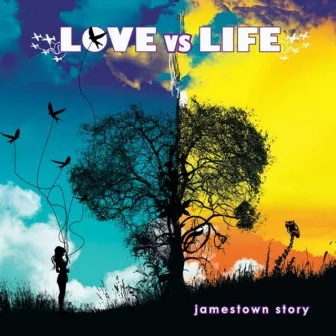 Love Vs. Life by Jamestown Story