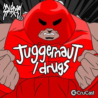 Juggernaut / Drugs by Michael Sparks