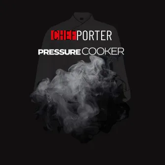 Pressure Cooker by Chef Porter