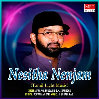 Nesitha Nenjam by S. N. Surendar