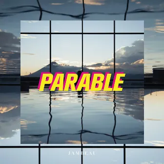 Parable by Jambeau