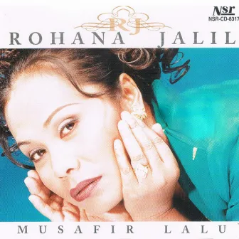 Musafir Lalu by Rohana Jalil