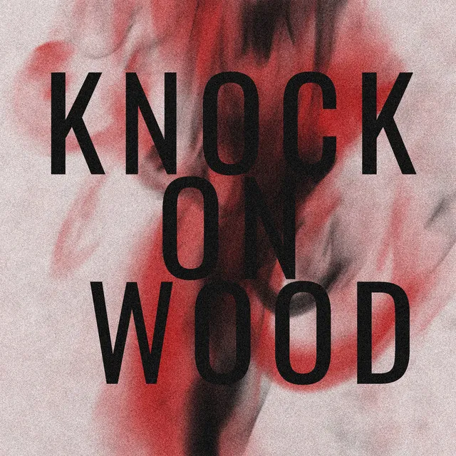 Knock on Wood