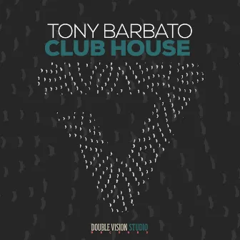 Club House by Tony Barbato