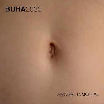 Amoral Inmortal by BUHA 2030