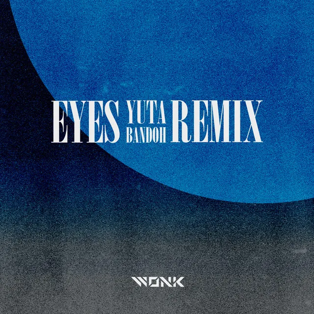 EYES (Yuta Bandoh Remix)