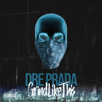 Grind Like This by Dre Prada