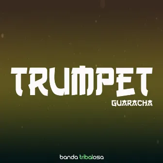 Trumpet (Guaracha) by Banda Tribalosa