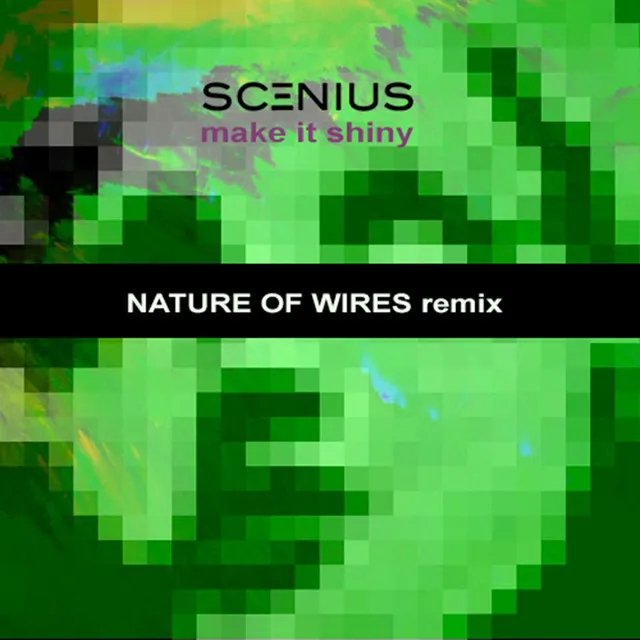 Make It Shiny (Nature Of Wires remix)