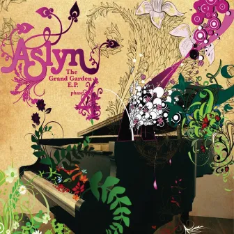 The Grand Garden EP Phase 4 by Aslyn