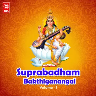 Suprabadham Bakthiganangal, Vol. 1 by 