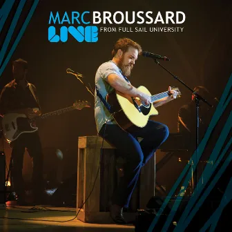 Live From Full Sail University by Marc Broussard