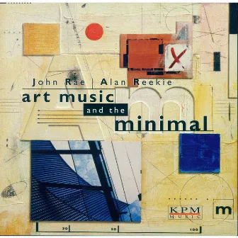 Art Music & The Minimal by Alan Reekie