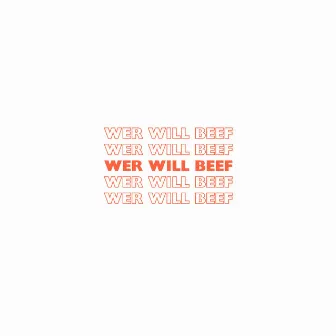 Wer will Beef by RO