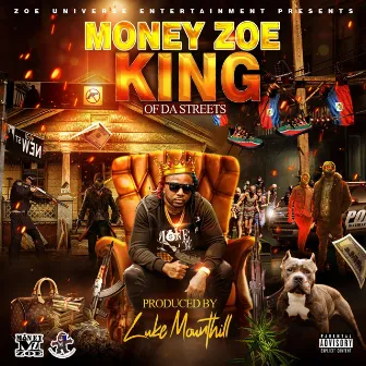 King Of Da Streets by Money Zoe