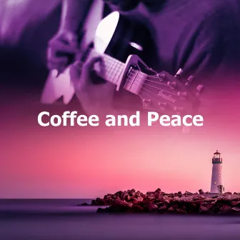 Coffee and Peace by Acousticman Chillout