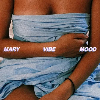 VIBE / MOOD by MARY