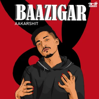 Baazigar by Aakarshit