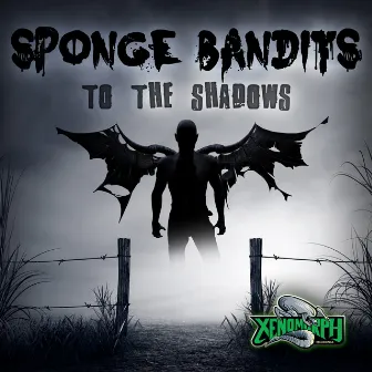 To the Shadows by Sponge Bandits