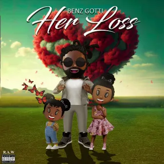 Her Loss by Benz Gotti