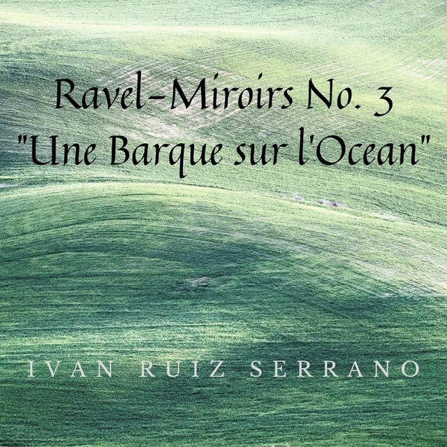 Miroirs No. 3: "Une barque sur l'ocean"